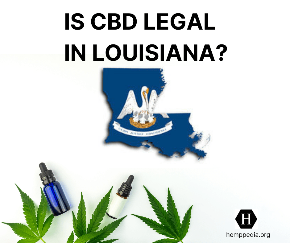 Is CBD legal in Louisiana? Hemppedia